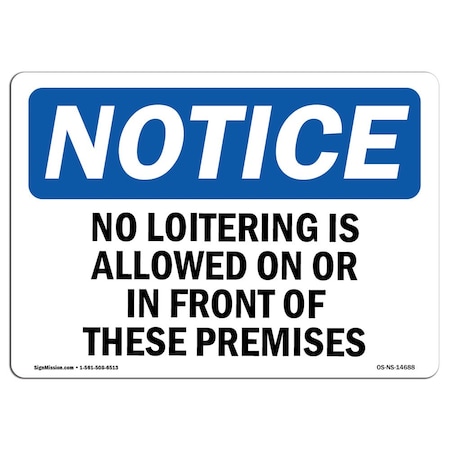Signmission Sign, 18" H, 24" W, Plastic, No Loitering Is Allowed Or In Front Of Sign, Lndscp, 1824-L-14688 OS-NS-P-1824-L-14688